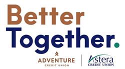 Better Together Adventure Credit Union | Astera Credit Union